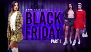 Black Friday Part 1 – BFFS