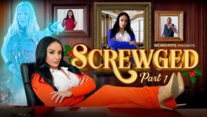 Screwged Part 1 – MomDrips