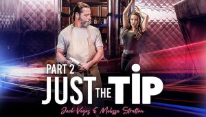 Just The Tip Part 2 – Wicked