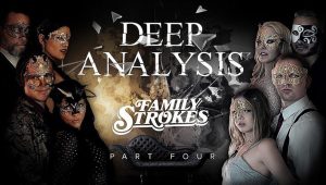 Deep Analysis Part 4 – FamilyStrokes