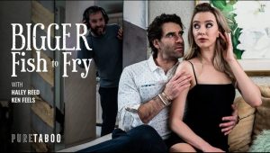 Haley Reed – PureTaboo – Bigger Fish To Fry