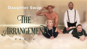 The Arrangement Part 4 – DaughterSwap