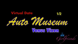 Venus Vixen – ATKGirlfriends Auto Museum Part 1